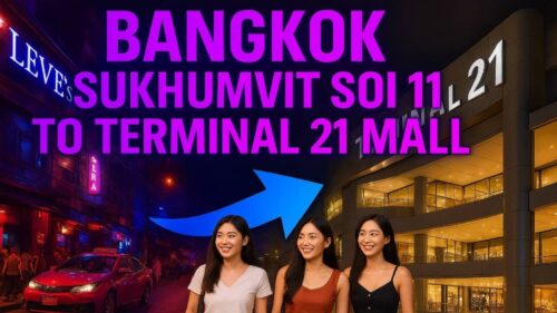 Bangkok Sukhumvit Soi 11 to Terminal 21 Mall