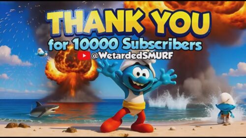 THANK YOU FOR 10K SUBSCRIBERS! 🥳 Wetarded Smurf Hits 10,000 – You Guys Are Legends! 💙